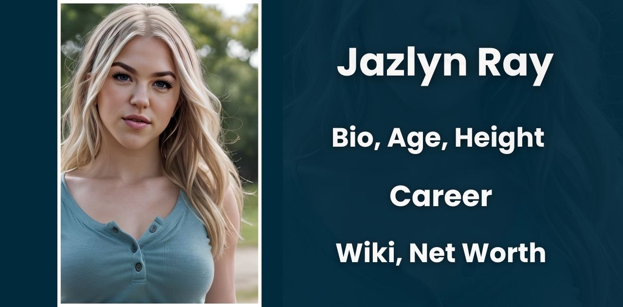 Discover Jazlyn Ray Bio/Wiki 2024 & Career and Achievements