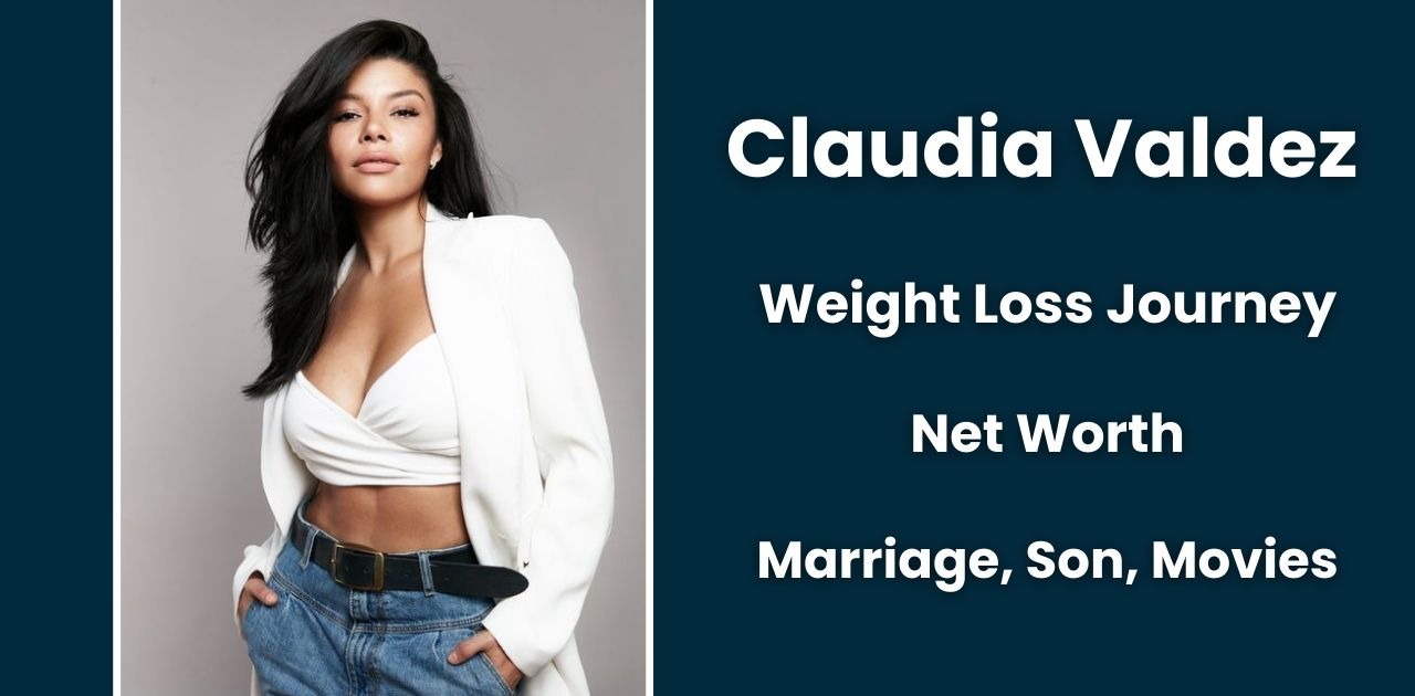 Claudia Valdez Weight Loss: Movies, Son and Net Worth