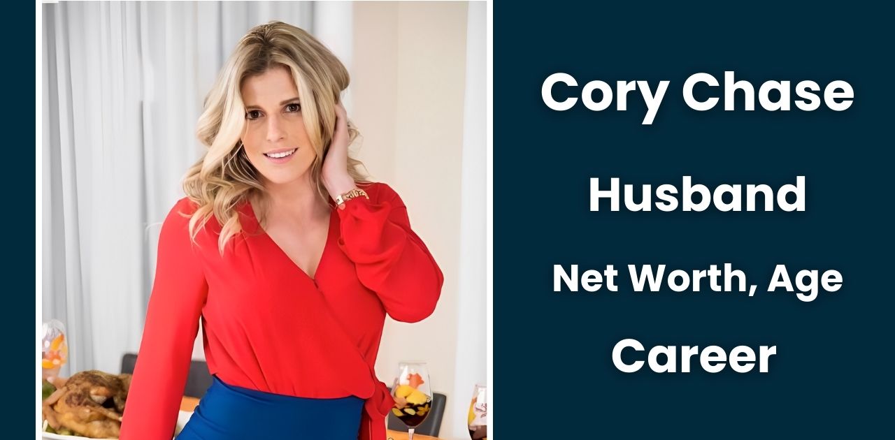 Cory Chase Husband, Past Affairs, Net Worth, Boyfriend, and Bio: An Intimate Professional Journey