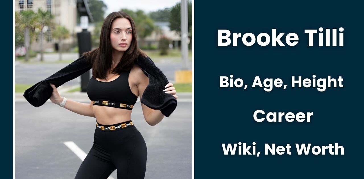 Discover Brooke Tilli Bio/Wiki & Career Achievements