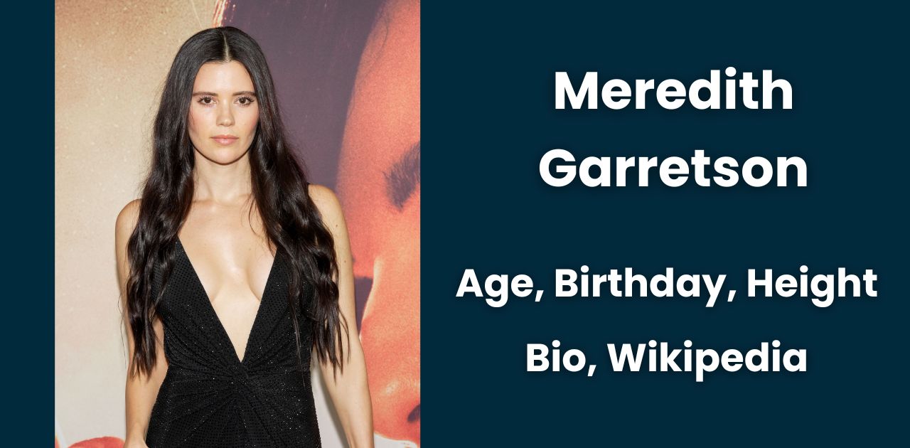 Meredith Garretson Age, Birthday, Height, Bio, Wikipedia