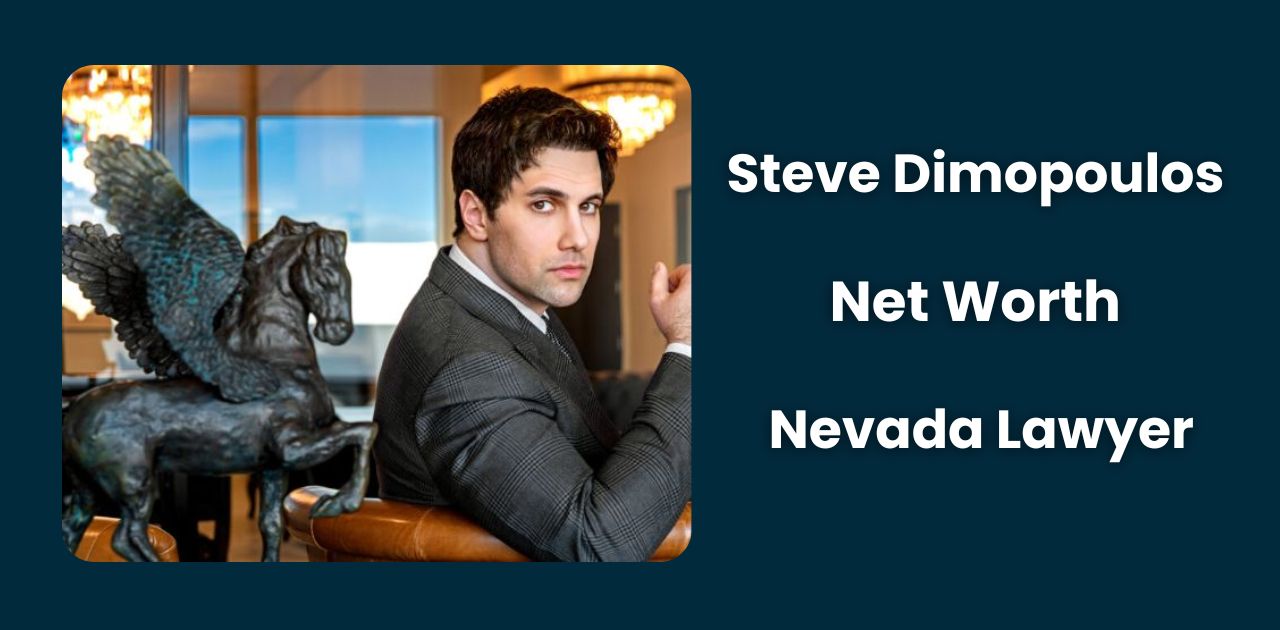 Steve Dimopoulos Net Worth 2024 (Nevada Lawyer)