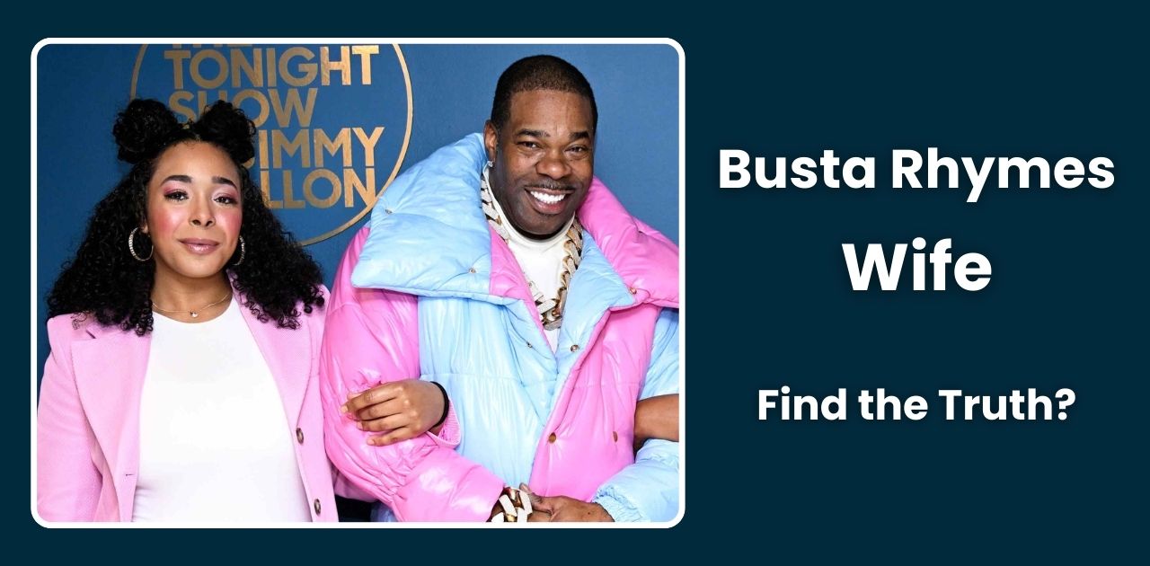 Who Really Is Busta Rhymes Wife? The Truth Finally Exposed (2024)