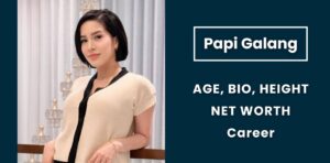 Papi Galang Age, Career, Bio, Net Worth and Relationship