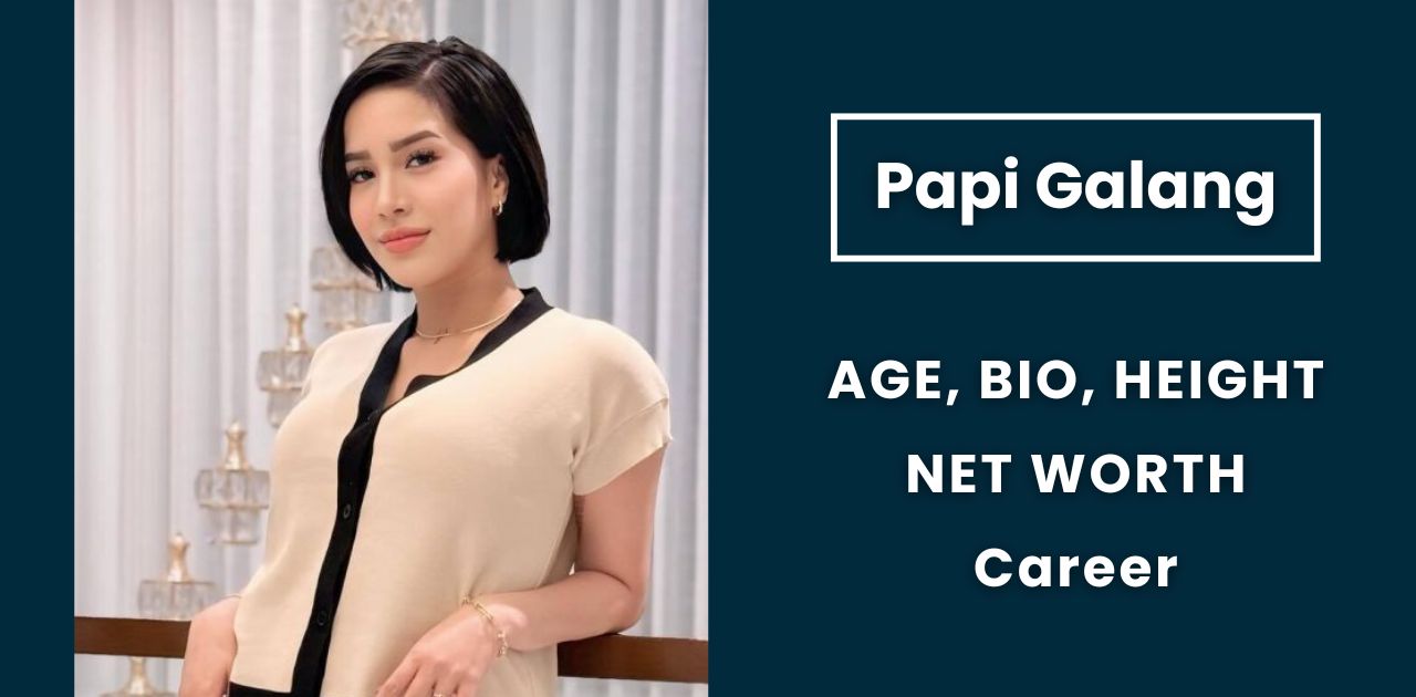 Papi Galang Age, Career, Bio, Net Worth and Relationship